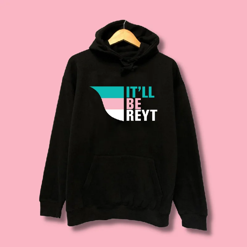 Hooded Sweatshirt-It'll Be Reyt Hoodie or Sweater